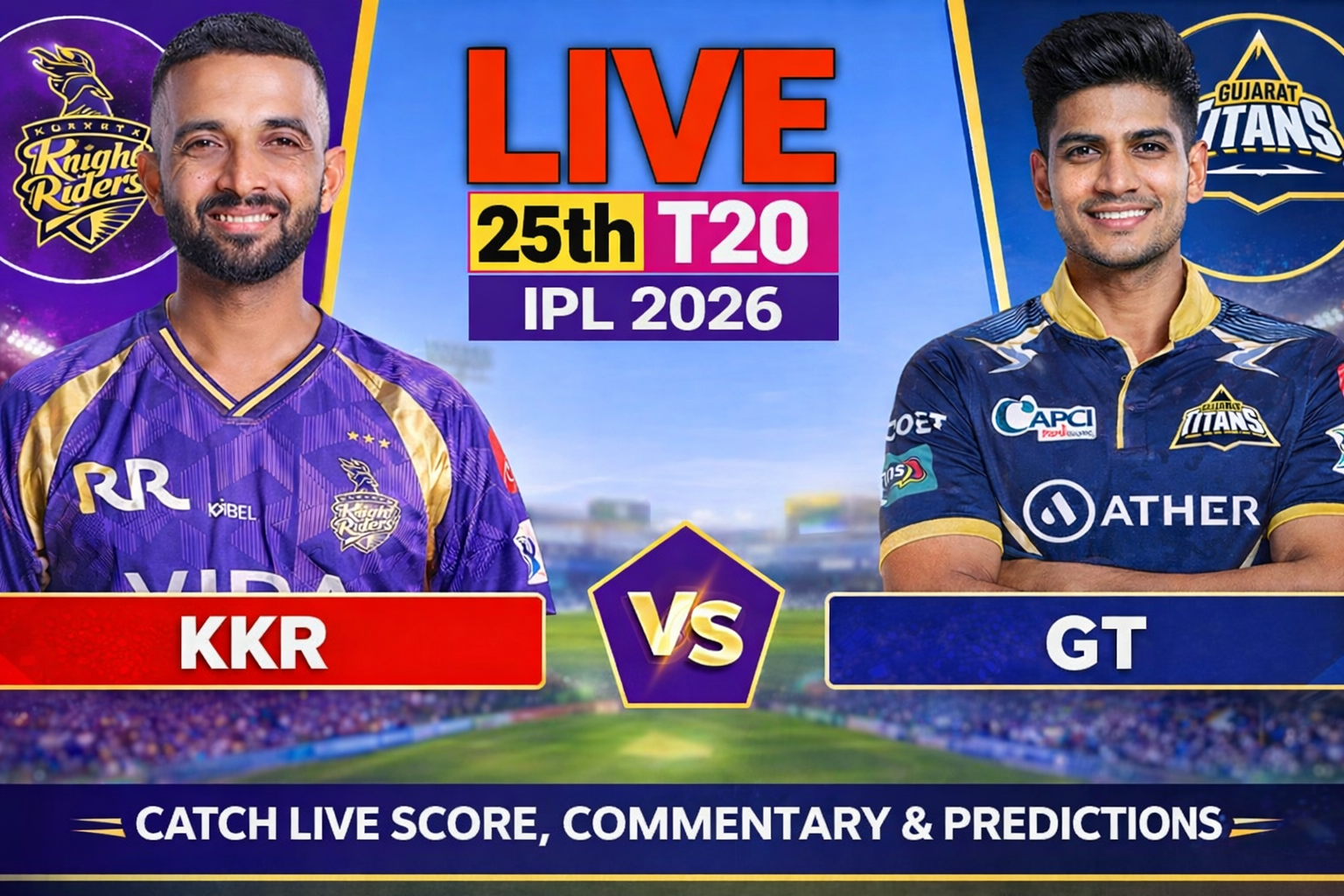 GT vs KKR Live Score Today IPL 2026 | Gujarat Titans vs Kolkata Knight Riders Updates